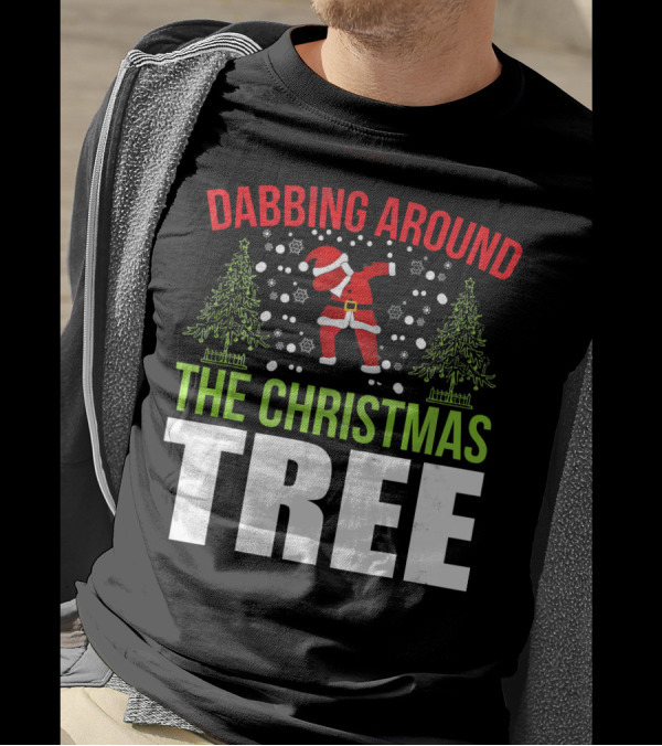 Dabbing Around The Christmas Tree Santa Dance T-Shirt
