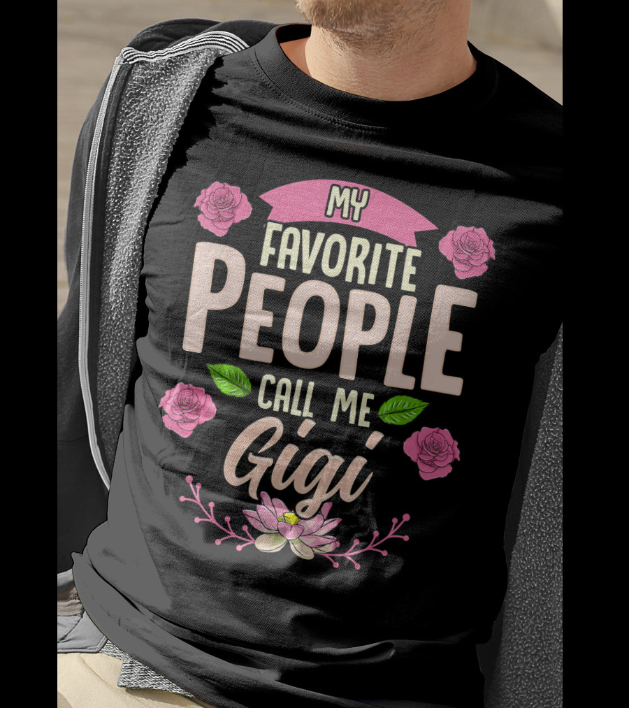 My Favorite People Call Me Gigi Pink Roses And Lotus Flower T-Shirt