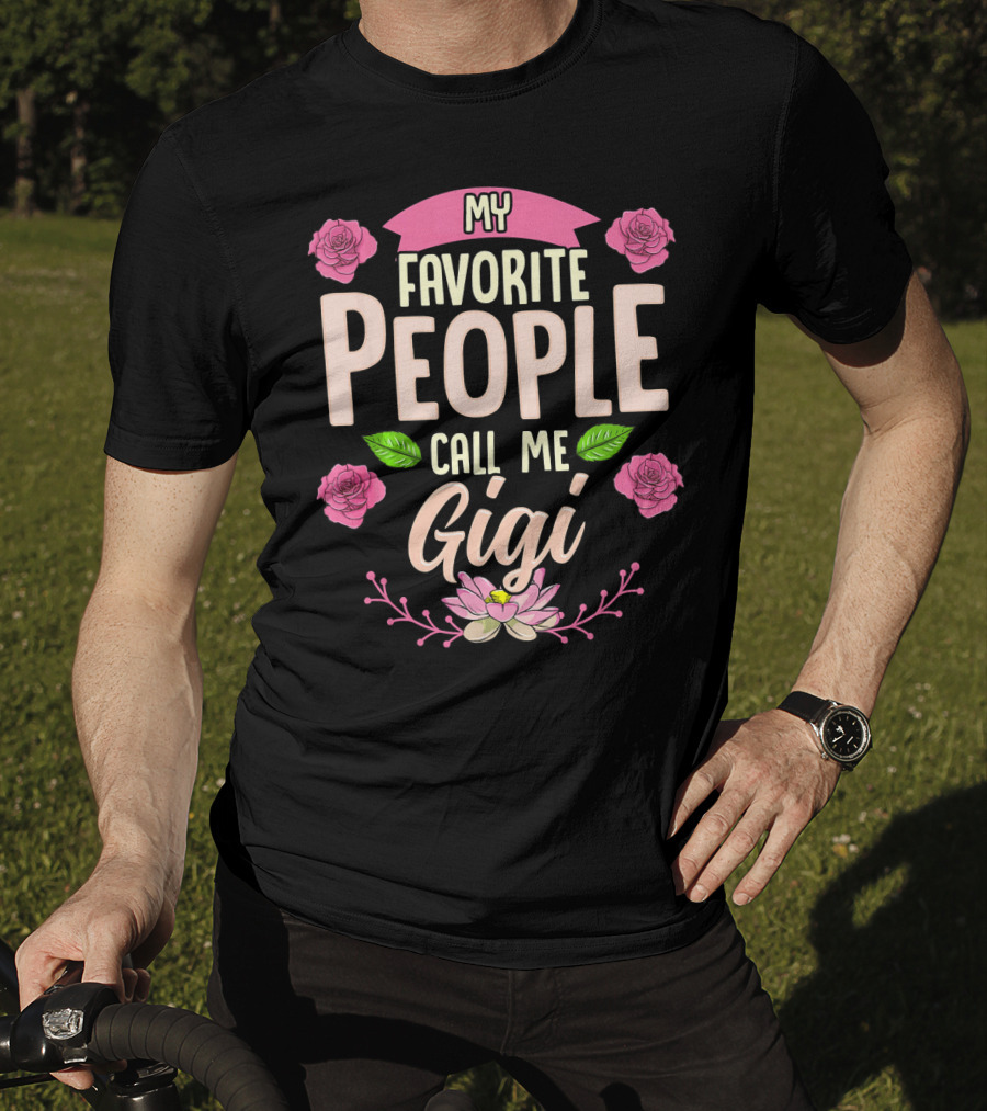 My Favorite People Call Me Gigi Pink Roses And Lotus Flower T-Shirt