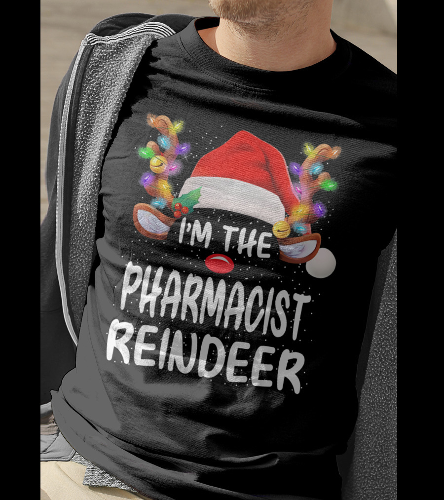I'm The Pharmacist Reindeer Christmas Santa Hat Light-Up Antlers T-Shirt