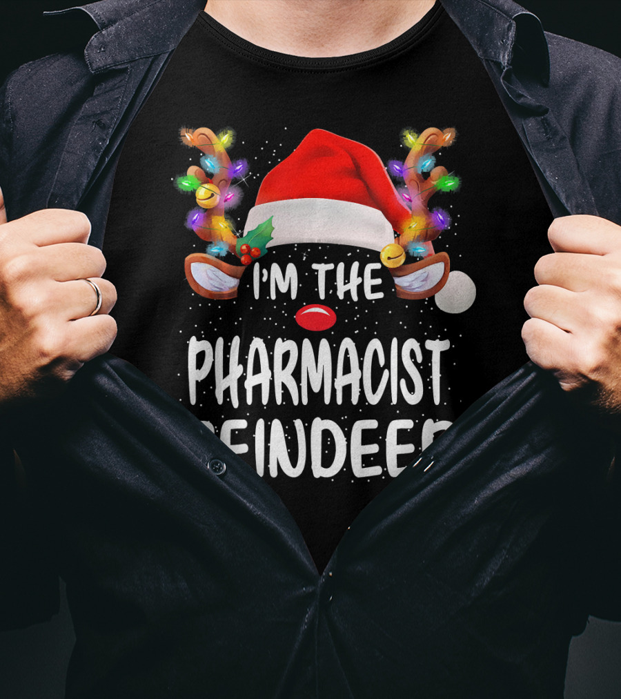 I'm The Pharmacist Reindeer Christmas Santa Hat Light-Up Antlers T-Shirt