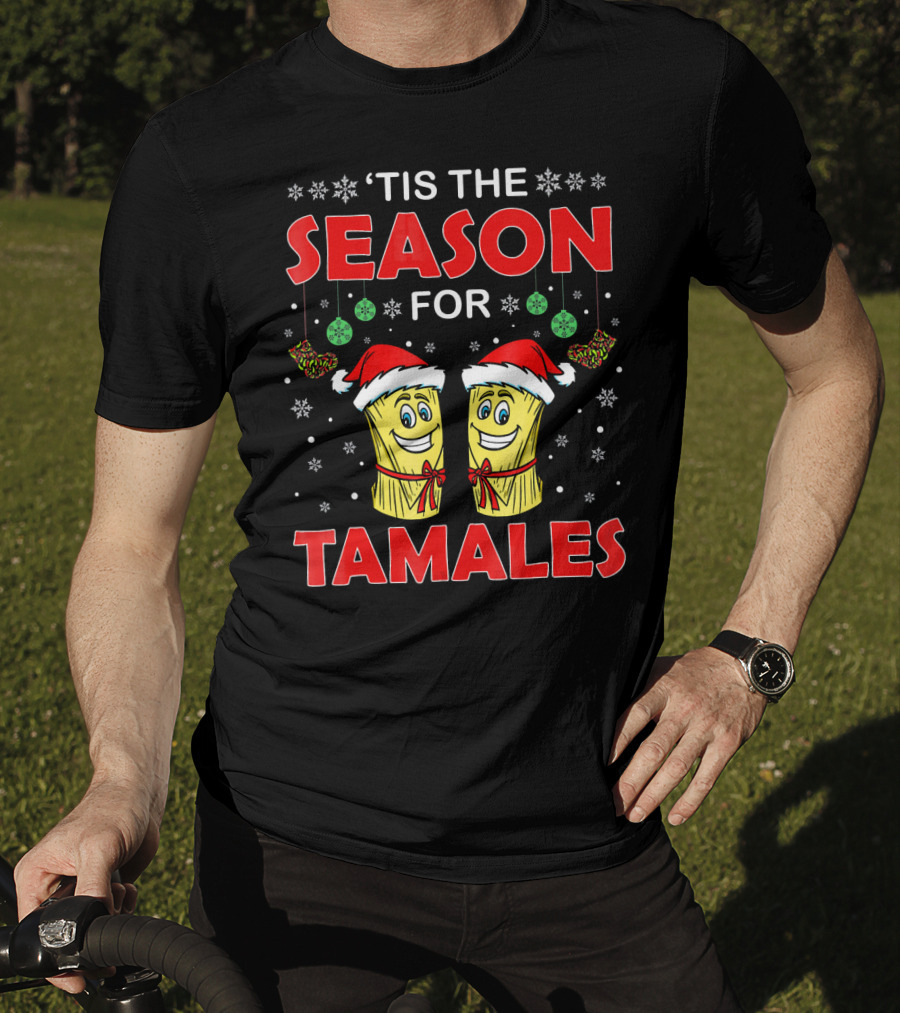 ‘Tis The Season For Tamales Christmas Santa Hat Snowflakes T-Shirt