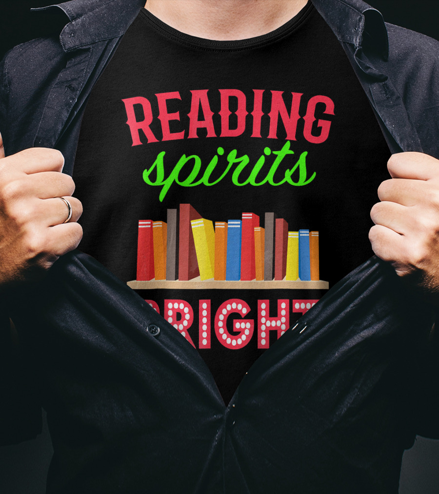 READING Spirits Bright Funny Book Lovers T-Shirt