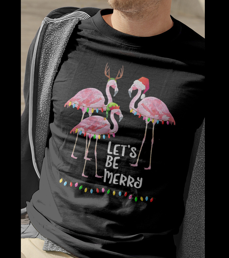 Let's Be Merry Flamingo Family Christmas T-Shirt