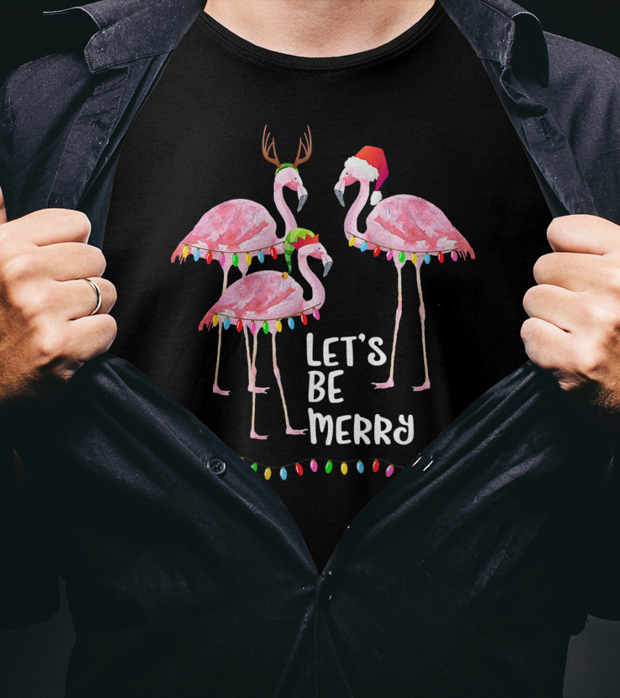 Let's Be Merry Flamingo Family Christmas T-Shirt