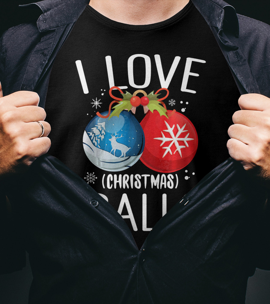 I Love Christmas Balls Funny Dirty Joke Snowflake Reindeer T-Shirt