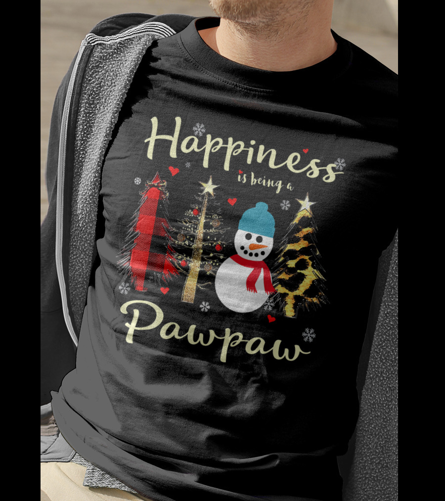 Happiness Is Being A Pawpaw Christmas Snowman And Trees T-Shirt