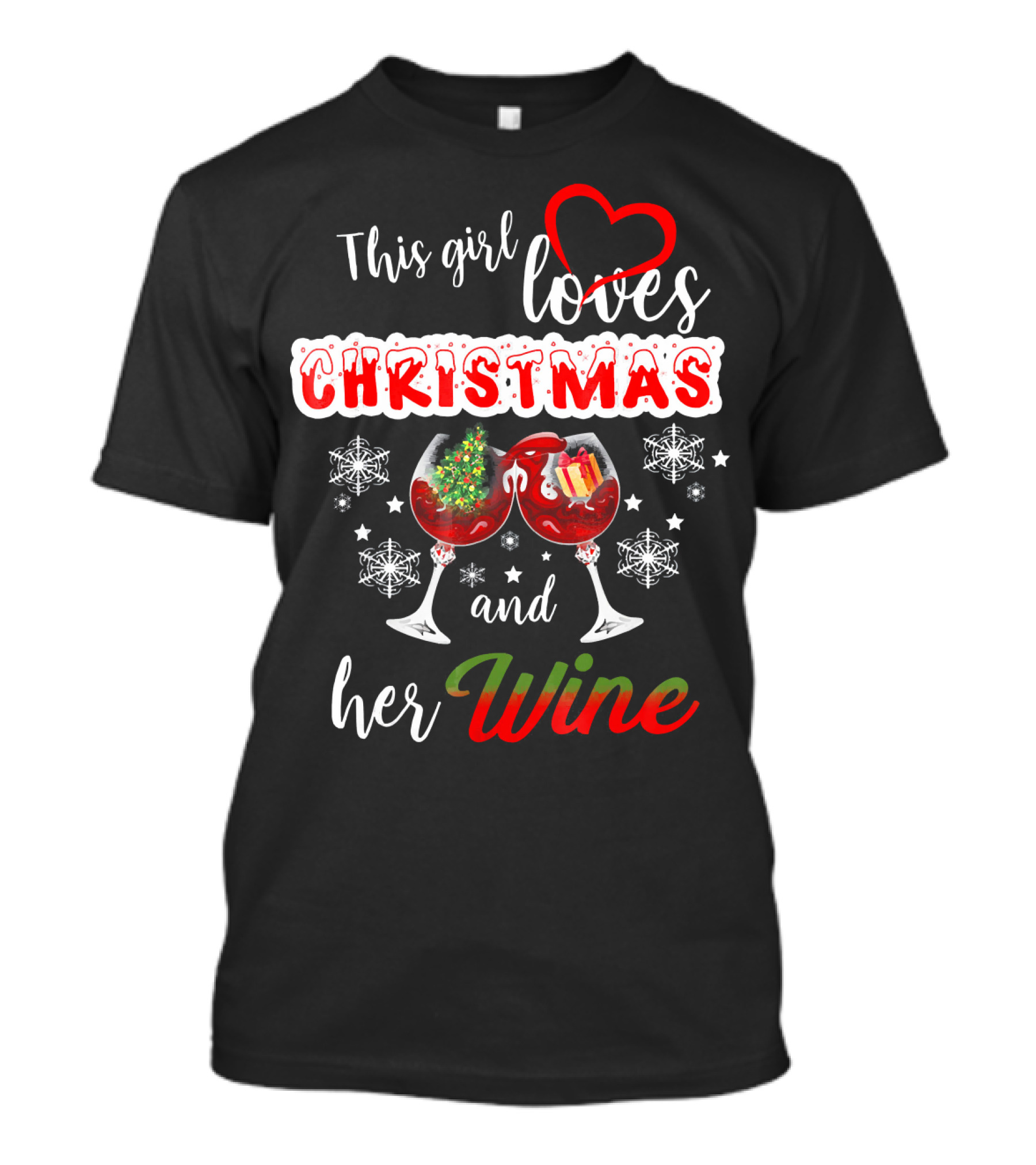This Girl Loves Christmas And Her Wine Holiday Celebration Festive T-Shirt