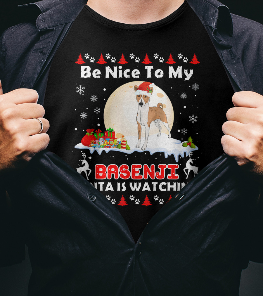 Be Nice To My Basenji Santa Is Watching Christmas Dog T-Shirt