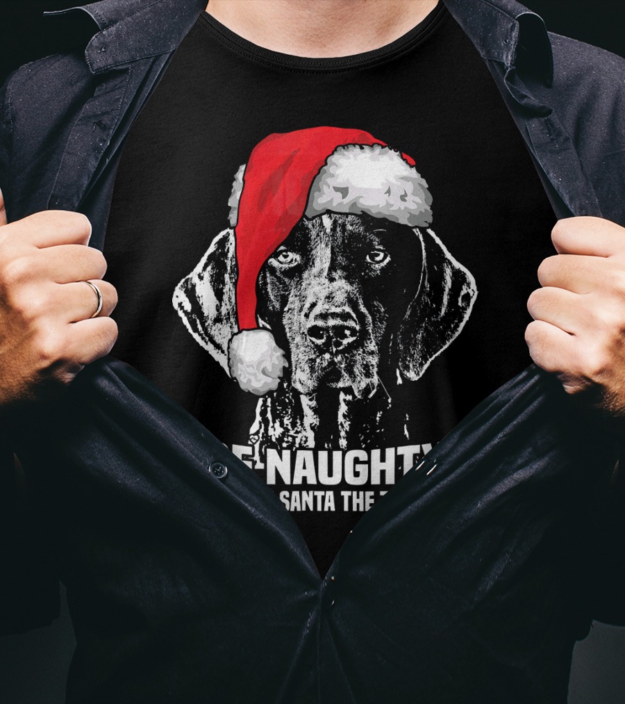 Be Naughty Save Santa The Trip German Shorthaired Pointer T-Shirt