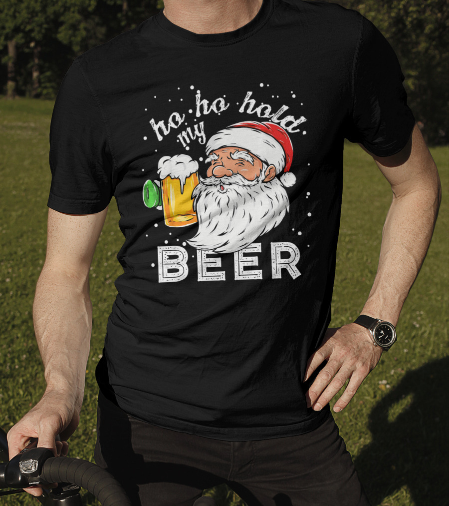 Ho Ho Hold My Beer Santa Christmas Drinking T-Shirt