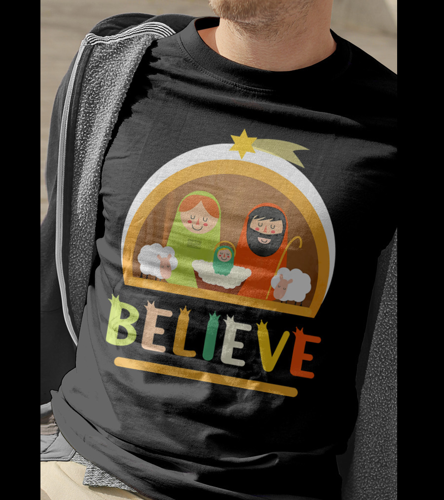 Believe Baby Jesus Christ Nativity Manger Scene Shepherd Star T-Shirt