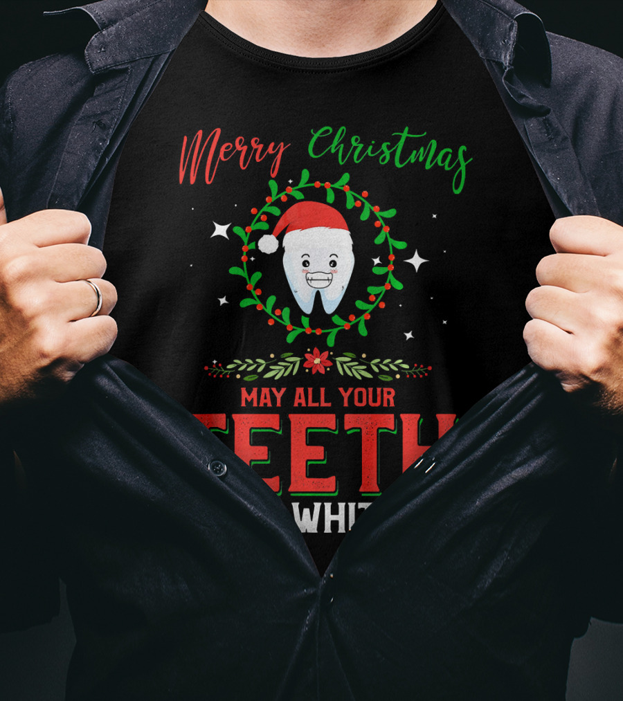Merry Christmas May All Your Teeth Be White With Santa Tooth Wreath T-Shirt
