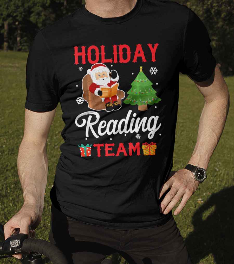 HOLIDAY READING TEAM Santa Claus Christmas Tree Gifts Snowflakes T-Shirt