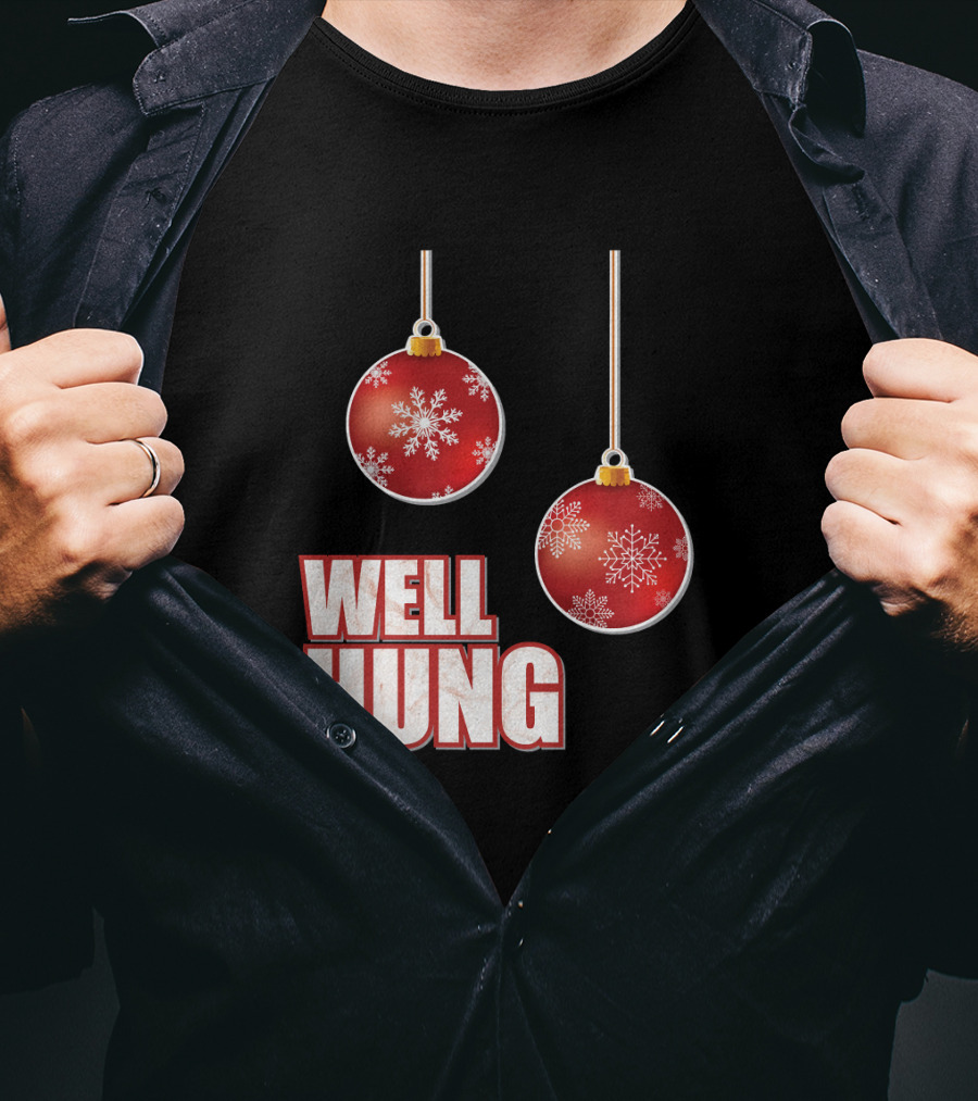 Well Hung Funny Christmas Tree Balls Snowflakes T-Shirt