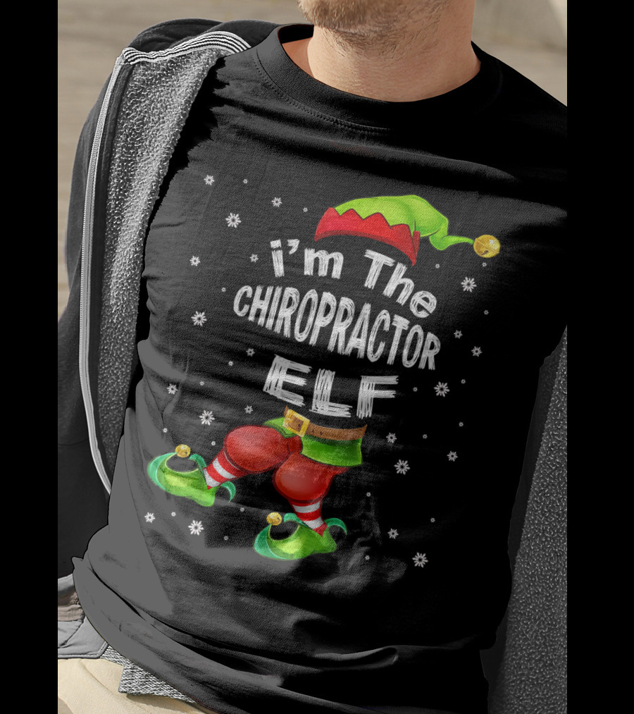I'm The Chiropractor Elf Christmas Snowflakes Hat Boots T-Shirt
