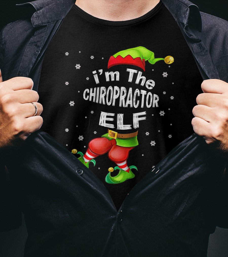 I'm The Chiropractor Elf Christmas Snowflakes Hat Boots T-Shirt
