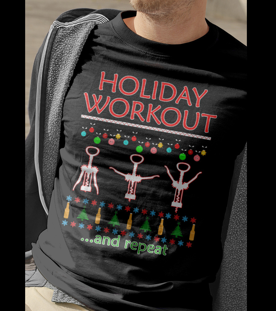 HOLIDAY WORKOUT Corkscrew Festive And Repeat Wine Formula T-Shirt