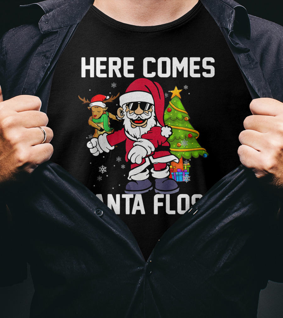 Here Comes Santa Floss Like A Boss With Reindeer And Christmas Tree T-Shirt