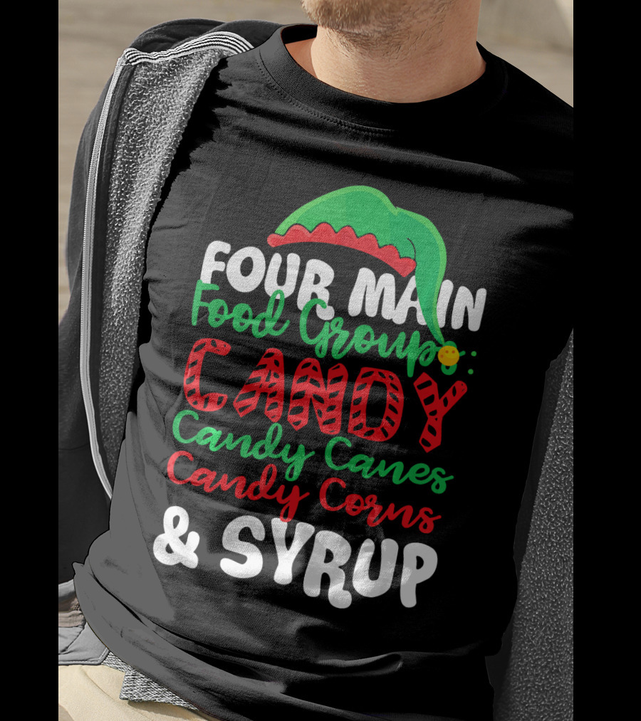 ELF Four Main Food Groups Candy Candy Canes Candy Corns Syrup Christmas Funny T-Shirt