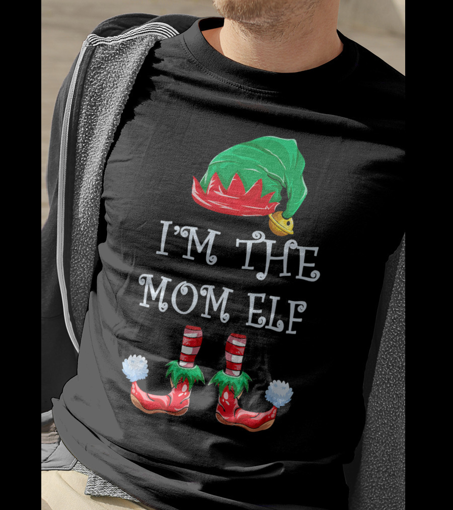 I'm The Mom Elf Christmas Hat And Shoes T-Shirt
