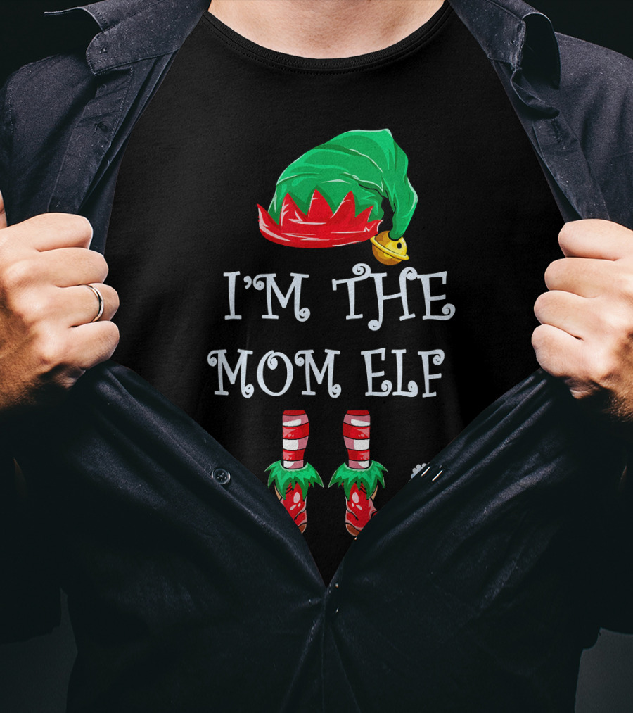 I'm The Mom Elf Christmas Hat And Shoes T-Shirt