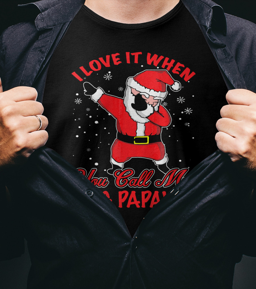 I Love It When You Call Me Big Papaw Santa Dabbing Snowflakes T-Shirt