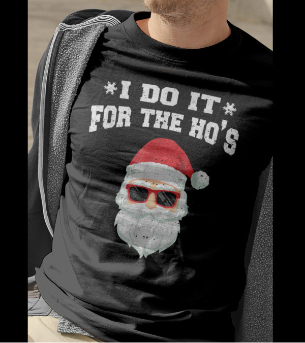 I Do It For The Ho's Funny Christmas Santa Red Hat Sunglasses T-Shirt