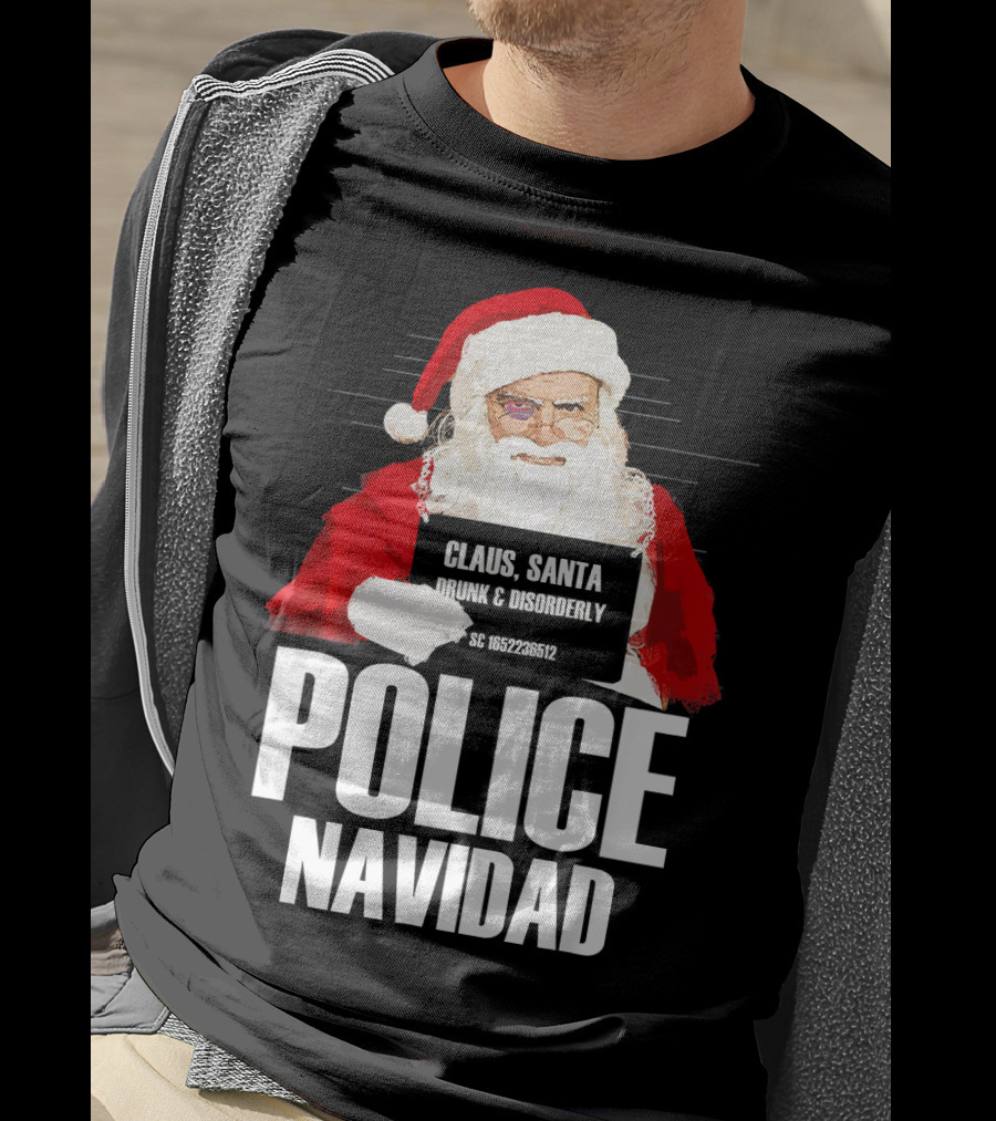 Police Navidad Santa Mugshot Claus Drunk Disorderly T-Shirt