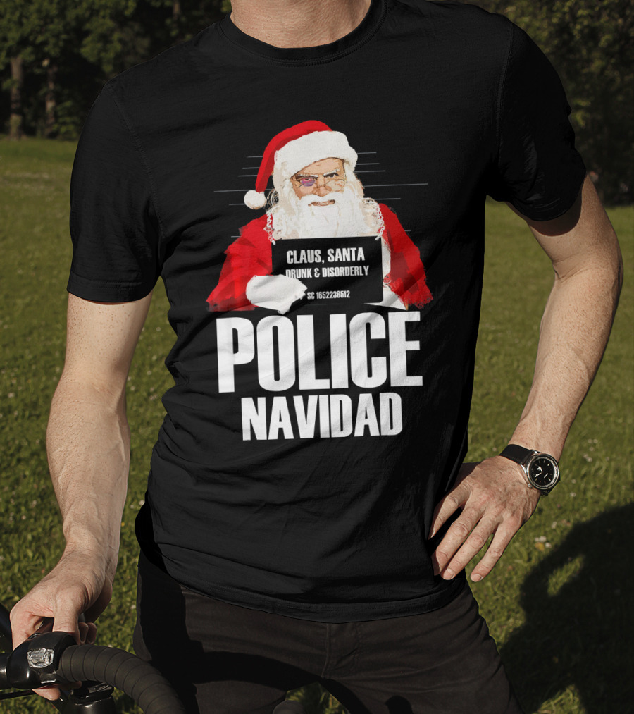 Police Navidad Santa Mugshot Claus Drunk Disorderly T-Shirt