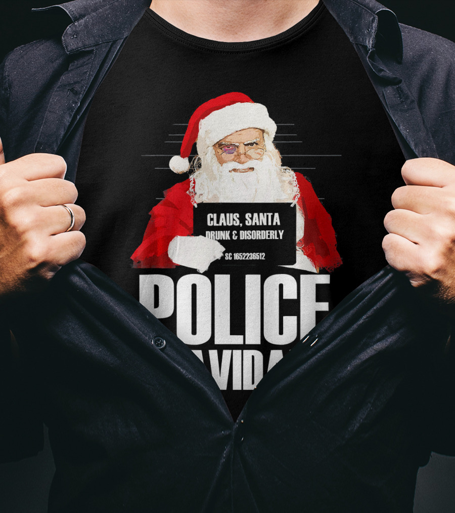 Police Navidad Santa Mugshot Claus Drunk Disorderly T-Shirt