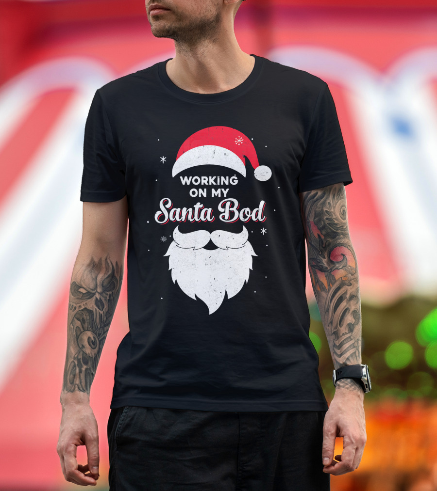 Working On My Santa Bod Dad Papa Santa Hat and Beard T-Shirt