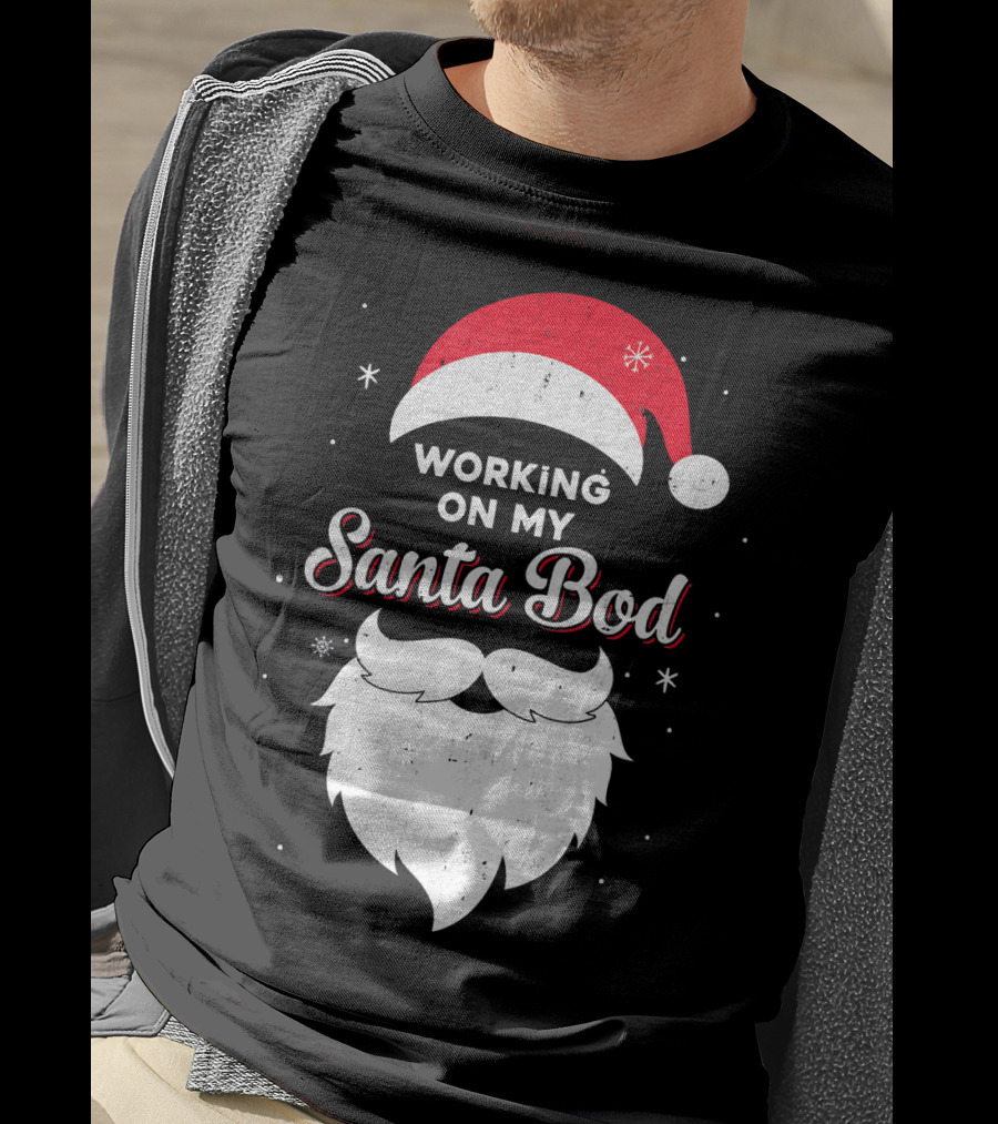 Working On My Santa Bod Dad Papa Santa Hat And Beard T-Shirt