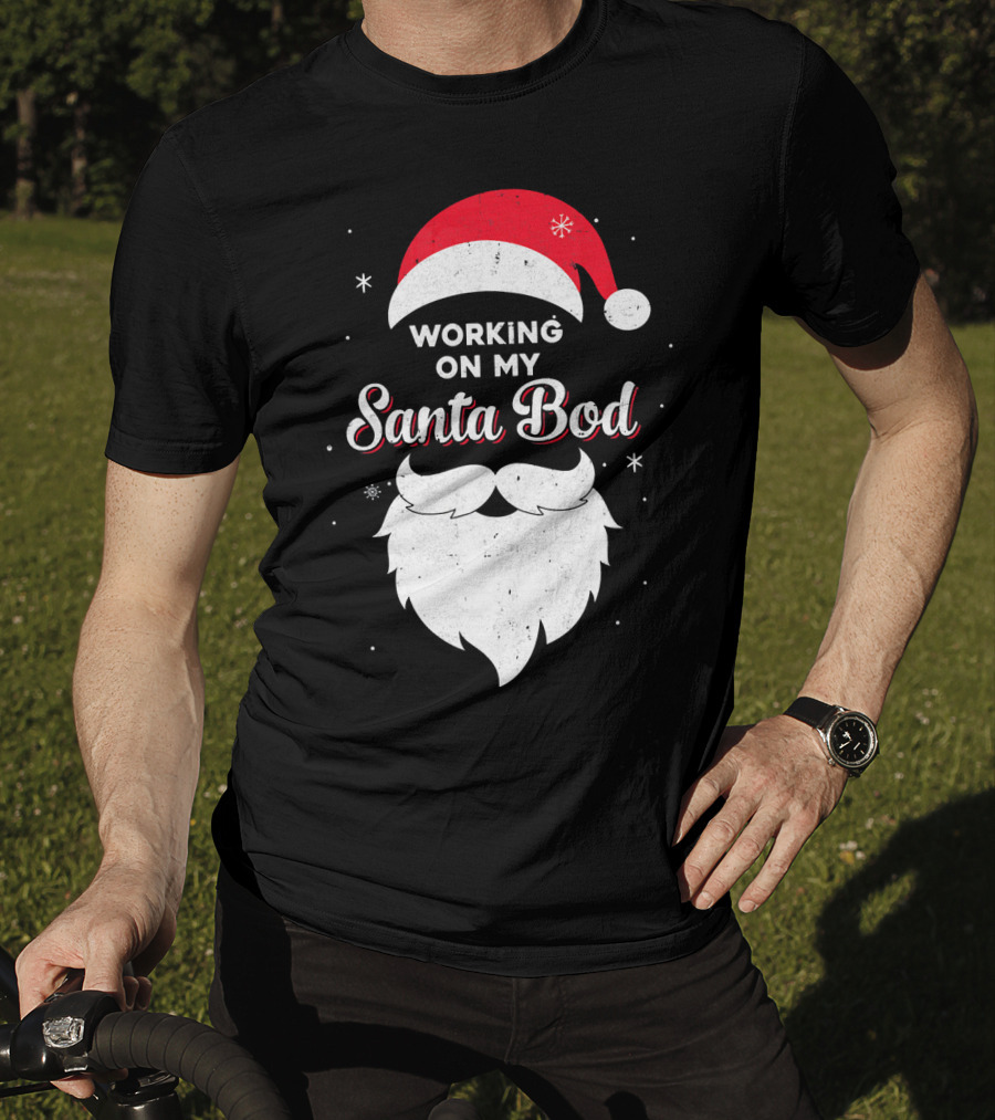 Working On My Santa Bod Dad Papa Santa Hat And Beard T-Shirt