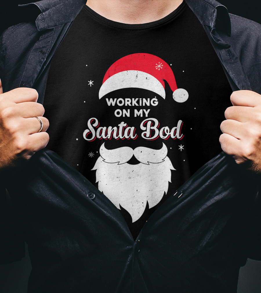 Working On My Santa Bod Dad Papa Santa Hat And Beard T-Shirt