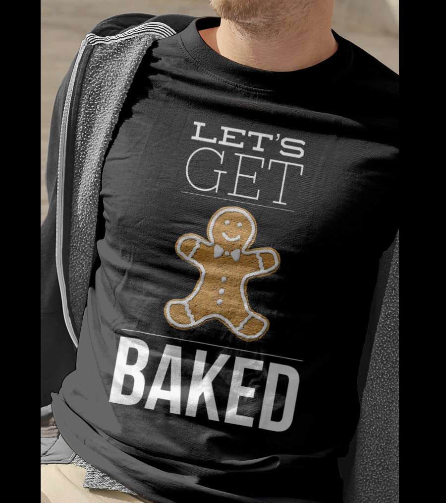 Let's Get Baked Funny Christmas Gingerbread T-Shirt