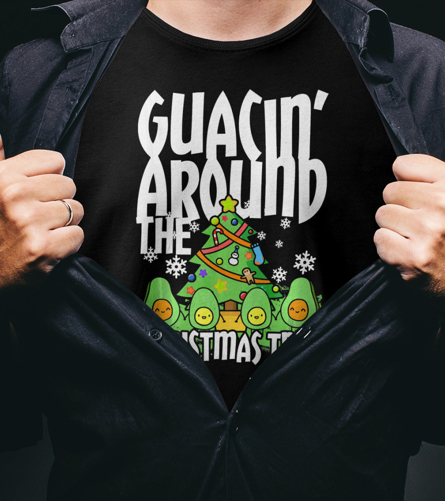 Guacin Around The Christmas Tree With Adorable Avocado Friends T-Shirt