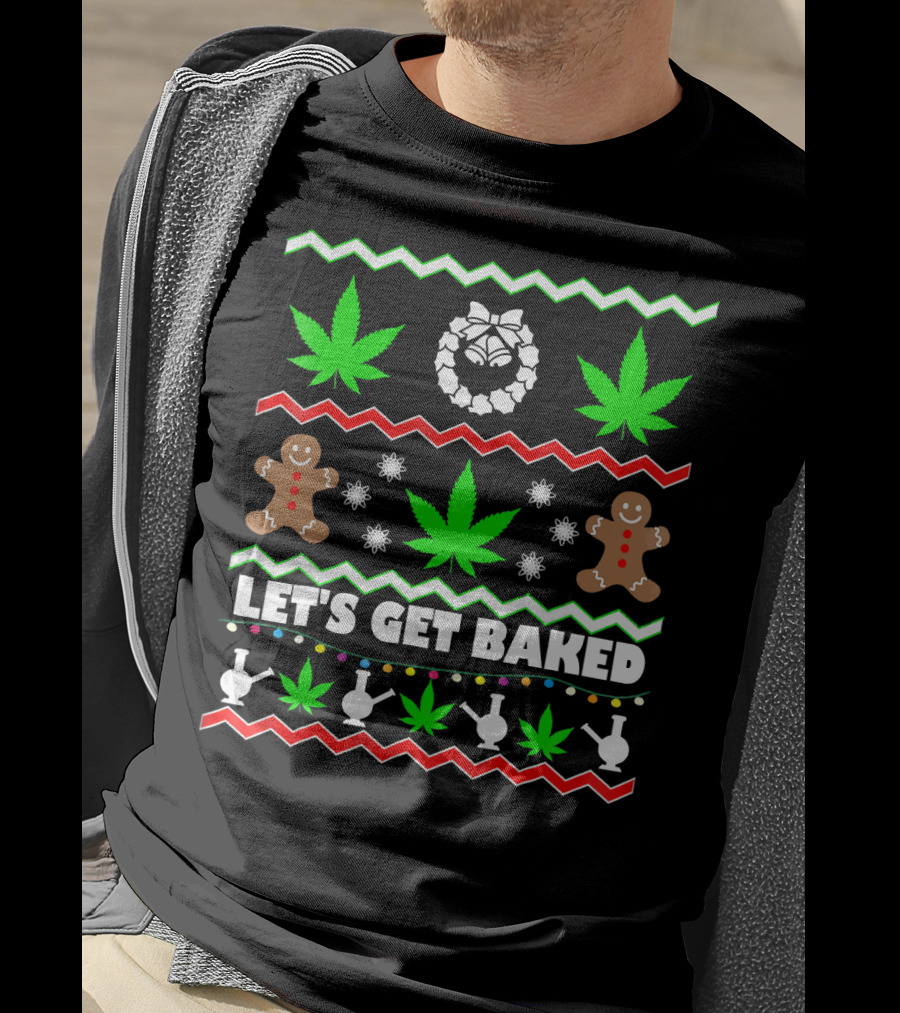 Let's Get Baked Gingerbread And Cannabis Weed Leaf Holiday T-Shirt