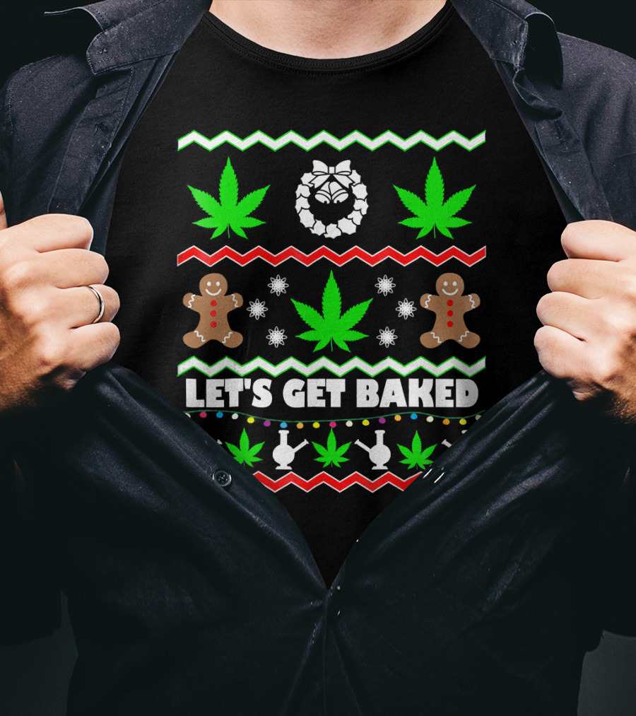 Let's Get Baked Gingerbread And Cannabis Weed Leaf Holiday T-Shirt