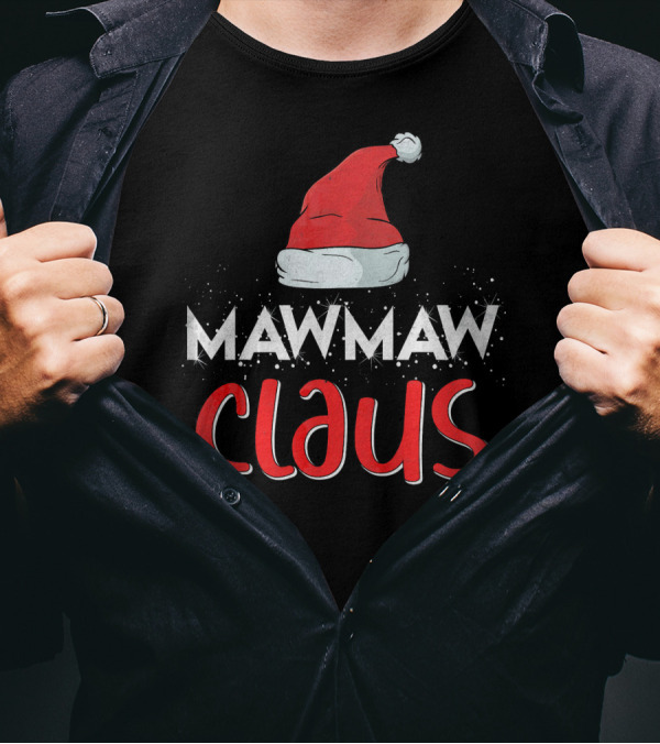 Mawmaw Claus Santa Hat Matching Family Group Christmas T-Shirt