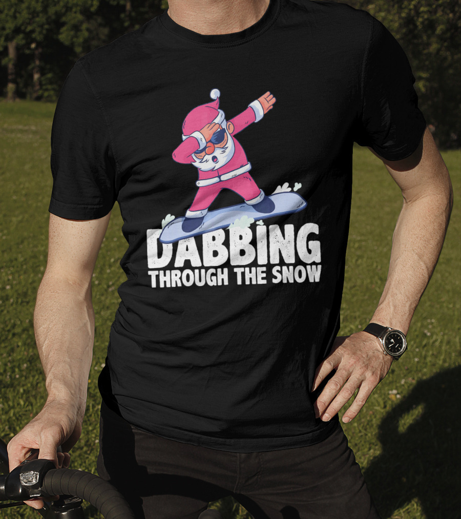 Dabbing Through The Snow Santa Snowboarding Christmas T-Shirt