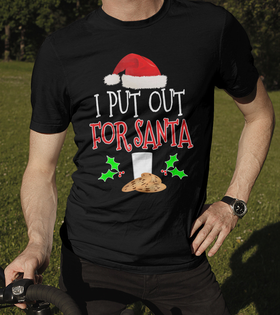 I Put Out For Santa Milk Cookies Holly Santa Hat T-Shirt