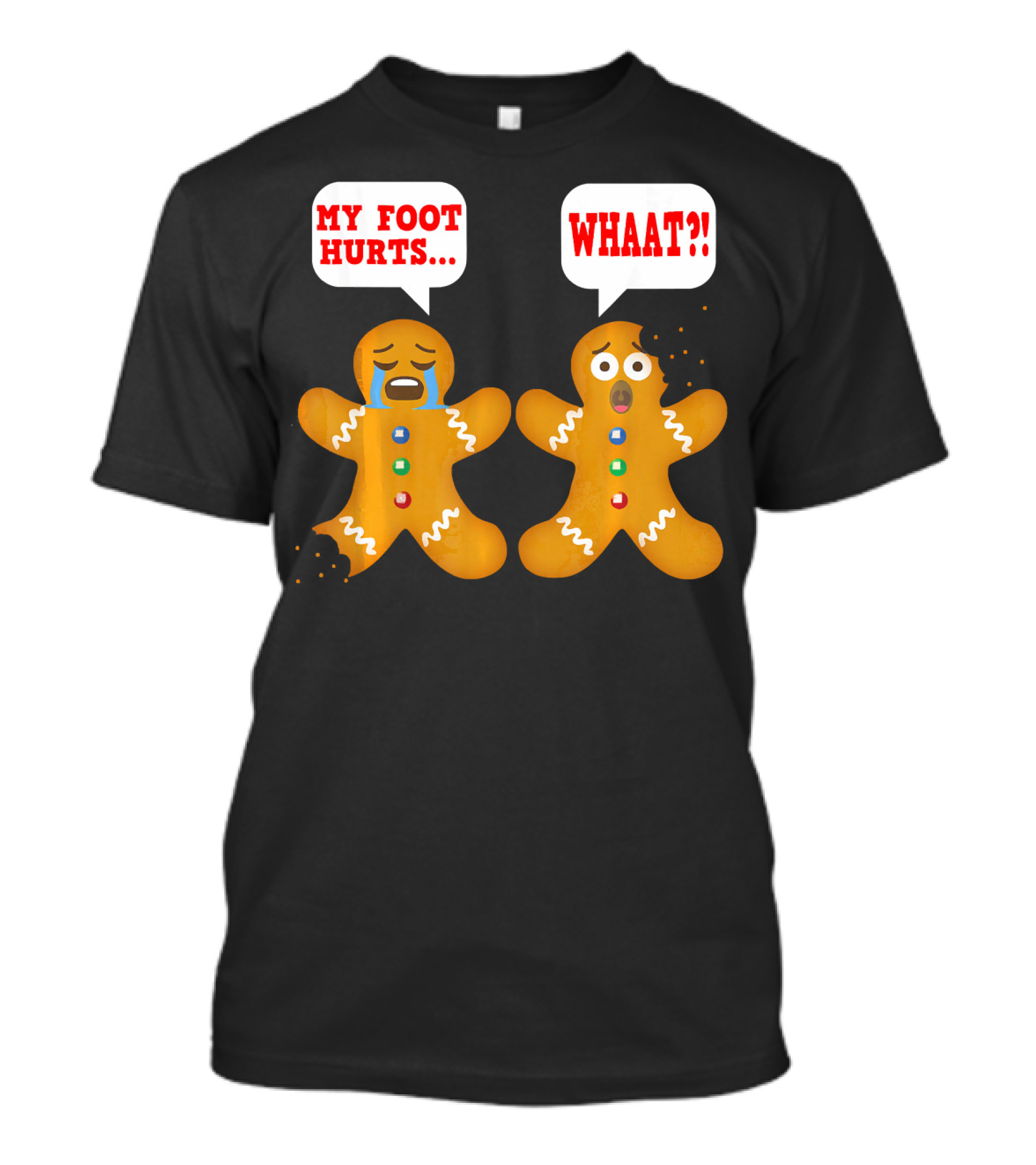 My Foot Hurts Gingerbread Funny Ugly Christmas Reaction T-Shirt