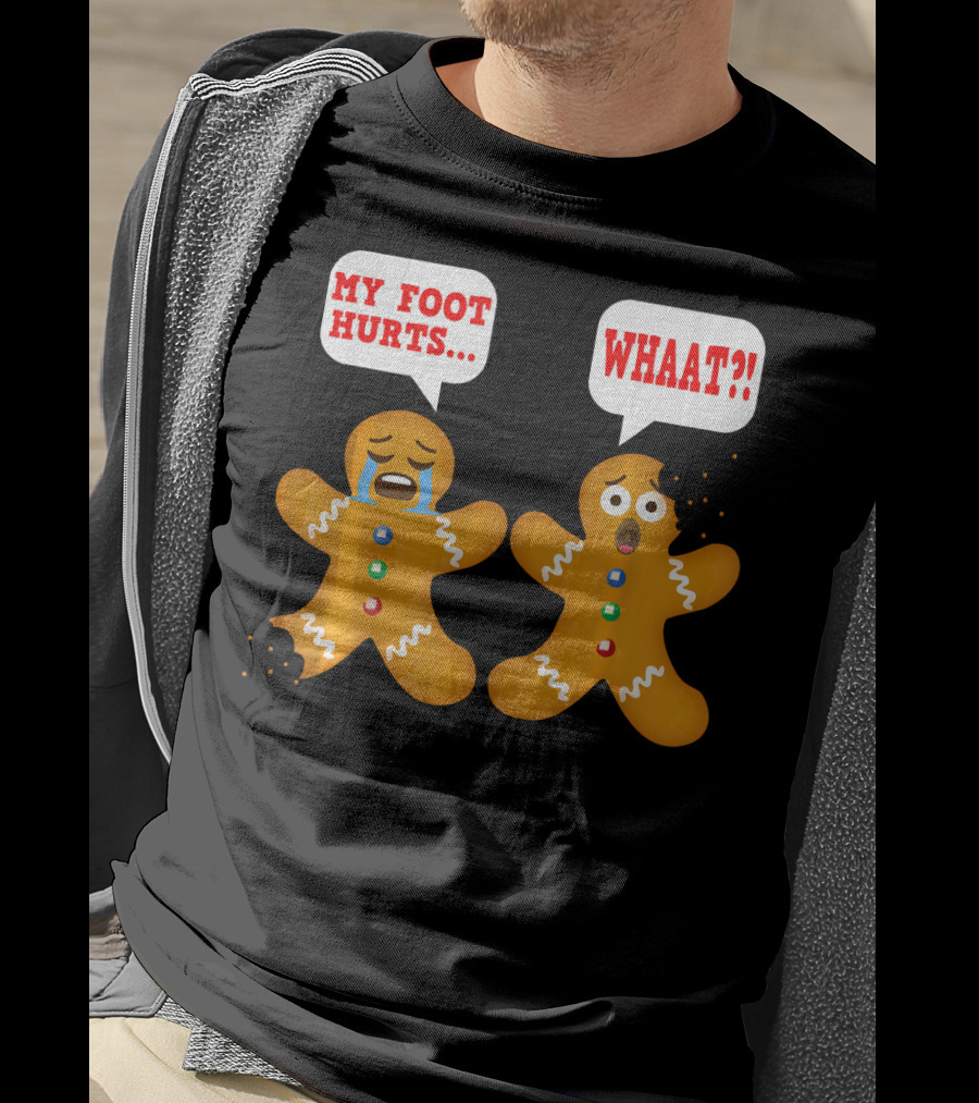 My Foot Hurts Gingerbread Funny Ugly Christmas Reaction T-Shirt