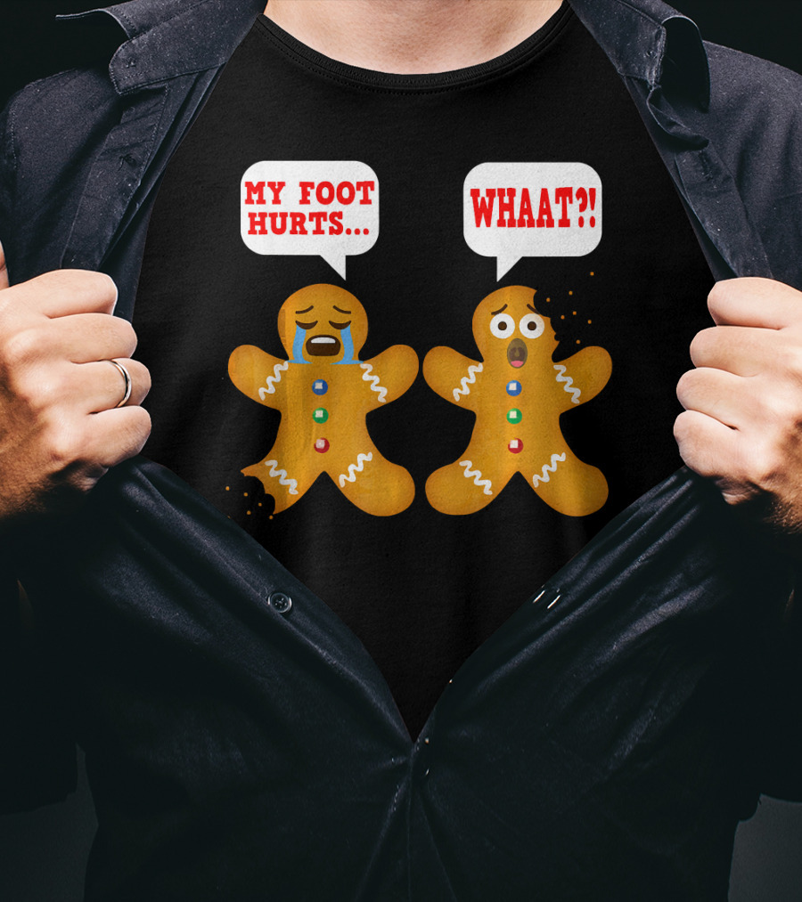 My Foot Hurts Gingerbread Funny Ugly Christmas Reaction T-Shirt