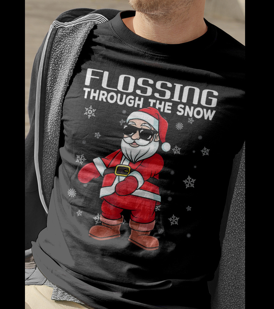 Flossing Through The Snow Santa In Sunglasses And Snowflakes T-Shirt