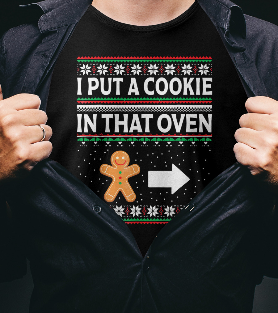 I Put A Cookie In That Oven Gingerbread Arrow Christmas Snowflakes T-Shirt