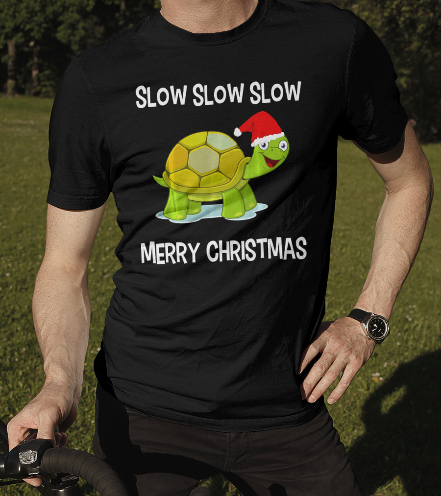 Slow Slow Slow Funny Turtle Merry Christmas T-Shirt
