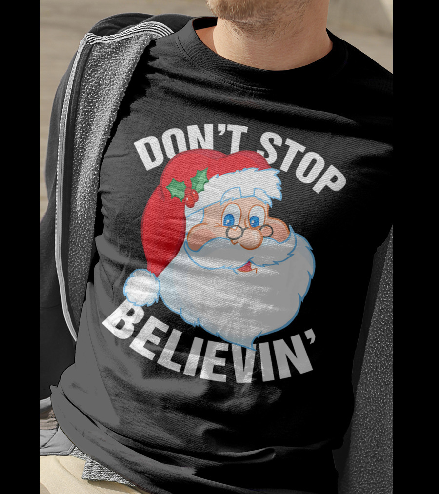 Don't Stop Believin' Santa Claus Christmas T-Shirt