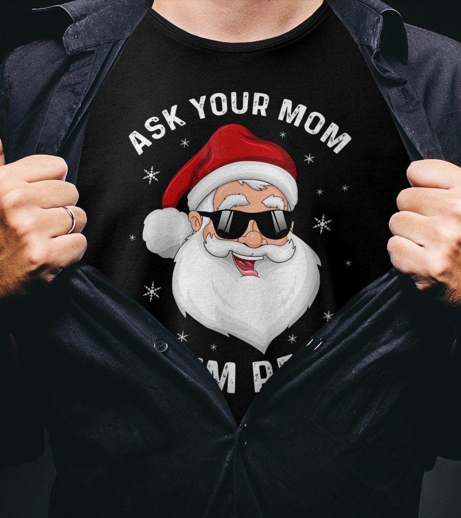 Ask Your Mom If I'm Real Santa College T-Shirt